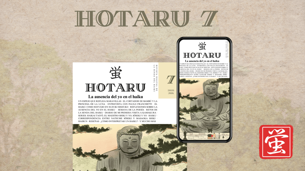 蛍 Hotaru #7 – La ausencia del yo en el haiku