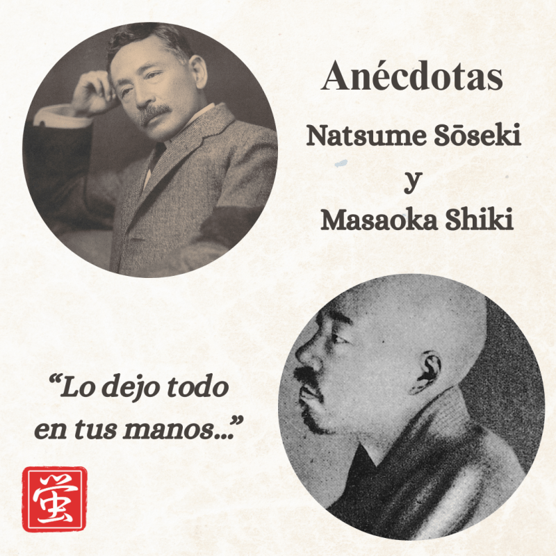 «Lo dejo todo en tus manos». Una anécdota que solía contar Sōseki sobre&nbsp;Shiki