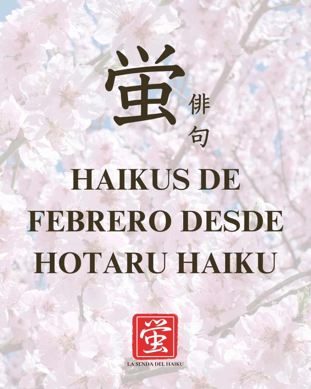 Febrero 2026: Haikus desde nuestra aplicación móvil Hotaru Haiku