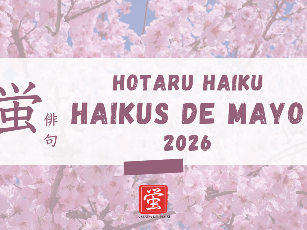 Mayo 2026: Haikus desde nuestra aplicación móvil Hotaru&nbsp;Haiku