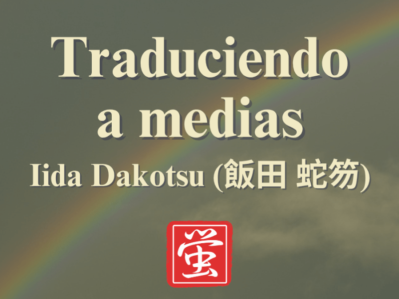 Traduciendo a medias: Iida&nbsp;Dakotsu