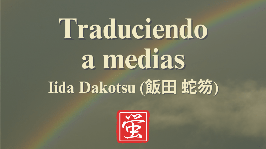 Traduciendo a medias: Iida&nbsp;Dakotsu
