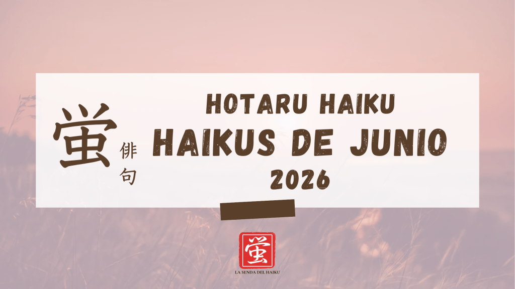 Junio 2026: Haikus desde nuestra aplicación móvil Hotaru&nbsp;Haiku